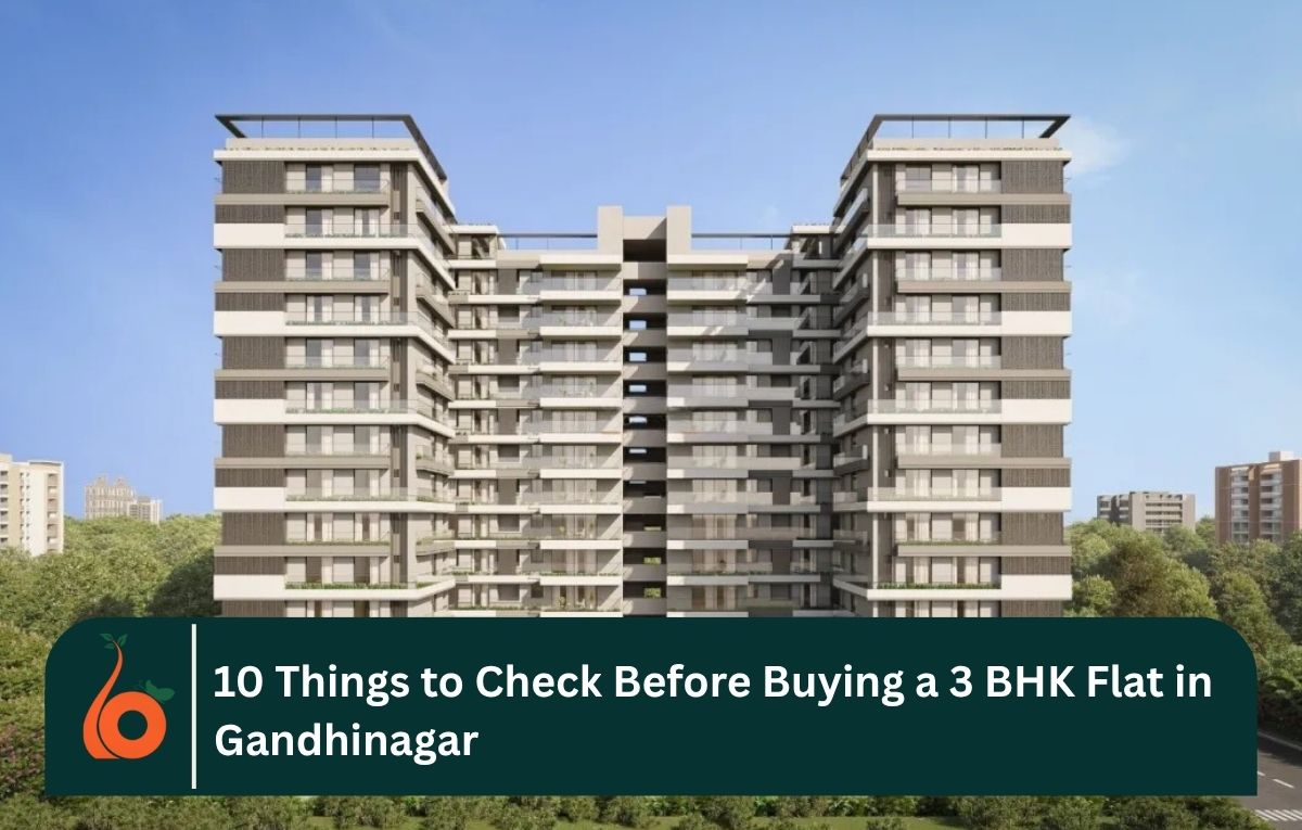 10 Things to Check Before Buying a 3 BHK Flat in Gandhinagar